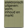 Elektronisch uitgeven: vorm, inhoud en markt door J. Kircz