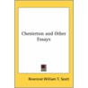 Chesterton And Other Essays door Reverend William T. Scott