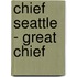 Chief Seattle - Great Chief