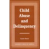 Child Abuse And Delinquency door Susan Kakar