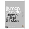 Children On Their Birthdays by Truman Capote