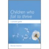 Children Who Fail to Thrive by Dorota Iwaniec