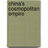 China's Cosmopolitan Empire