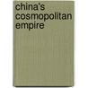 China's Cosmopolitan Empire door Mark Edward Lewis