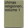 Chinas Religionen, Volume 1 by Rudolf Dvor k