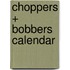 Choppers + Bobbers Calendar