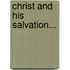 Christ And His Salvation...