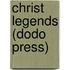 Christ Legends (Dodo Press)