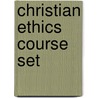 Christian Ethics Course Set door Samuel Wells