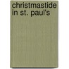 Christmastide in St. Paul's door Henry Parry Liddon