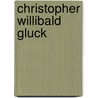 Christopher Willibald Gluck door Patricia Howard