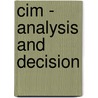 Cim - Analysis And Decision door Bpp Learning Media Ltd