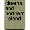 Cinema And Northern Ireland by John Hill