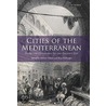 Cities Of The Mediterranean by Meltem Toksoz