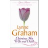 Claiming His Wife And Child by Lynne Graham