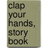 Clap Your Hands, Story Book