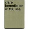 Clare Benediction W 138 Ssa door Onbekend