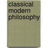 Classical Modern Philosophy by Jeffrey Tlumak