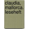 Claudia, Mallorca. Leseheft by Thomas Silvin