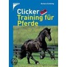 Clickertraining für Pferde door Barbara Schoning