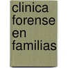 Clinica Forense En Familias door Norma Delucca