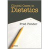 Clinical Cases in Dietetics by Fred Pender