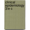 Clinical Epidemiology 3/e C door Noel Weiss