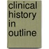 Clinical History in Outline