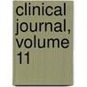 Clinical Journal, Volume 11 by Anonymous Anonymous