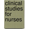Clinical Studies For Nurses door Onbekend