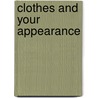 Clothes and Your Appearance by Unknown