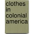 Clothes in Colonial America