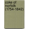 Coke Of Norfolk (1754-1842) door Susanna Wade Martins