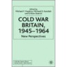 Cold War Britain, 1945-1964 door R. Olsen