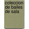 Coleccion de Bailes de Sala by Domingo Ibarra