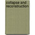 Collapse And Reconstruction