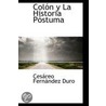 Colon Y La Historia Postuma door Cesareo Fernandez Duro