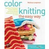 Color Knitting The Easy Way by Melissa Leapman