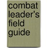 Combat Leader's Field Guide door Brett A. Stoneberger