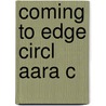 Coming To Edge Circl Aara C door Nikki Bado-Fralick