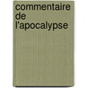 Commentaire de L'Apocalypse door Antoine Bachelin-Deflorenne