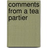 Comments From A Tea Partier door Thomas G. Iv Foster