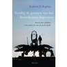 Voorbij de grenzen van het Amerikaanse imperium door Robert Kaplan