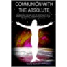 Communion with the Absolute by Vitalij Garber