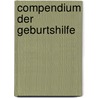 Compendium Der Geburtshilfe by Gustav August Braun