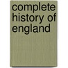 Complete History of England by Tobias George Smollett