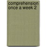Comprehension Once A Week 2 door Elske Brown