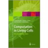 Computation in Living Cells door Tero Harju