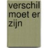 Verschil moet er zijn