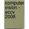 Computer Vision - Eccv 2008 door Onbekend